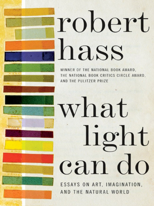 Title details for What Light Can Do by Robert Hass - Wait list
